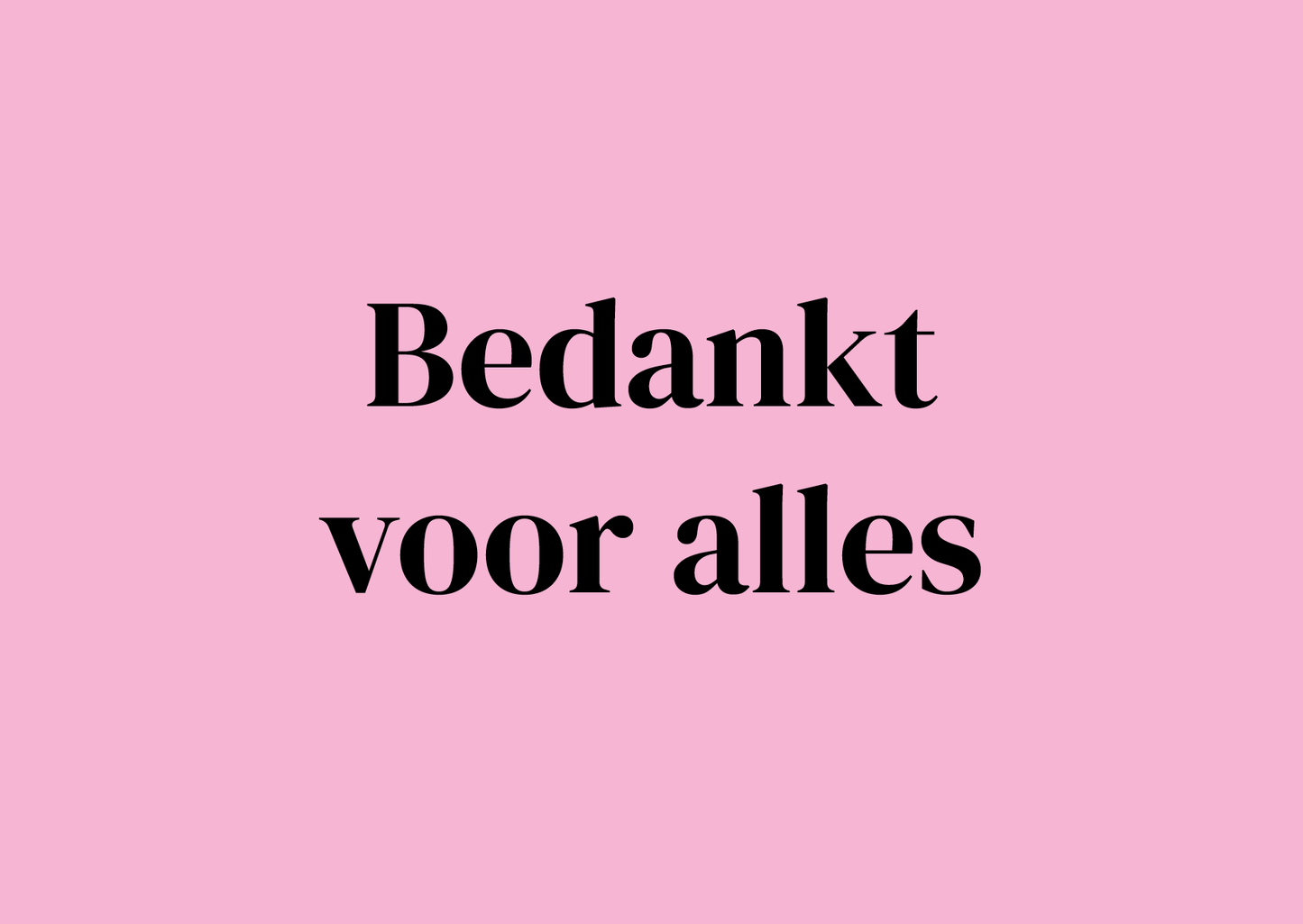 Wenskaart Bedankt voor alles