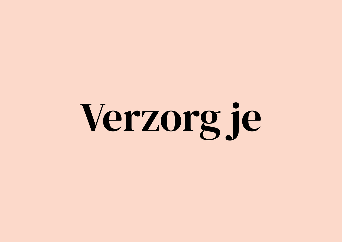 Wenskaart Verzorg je