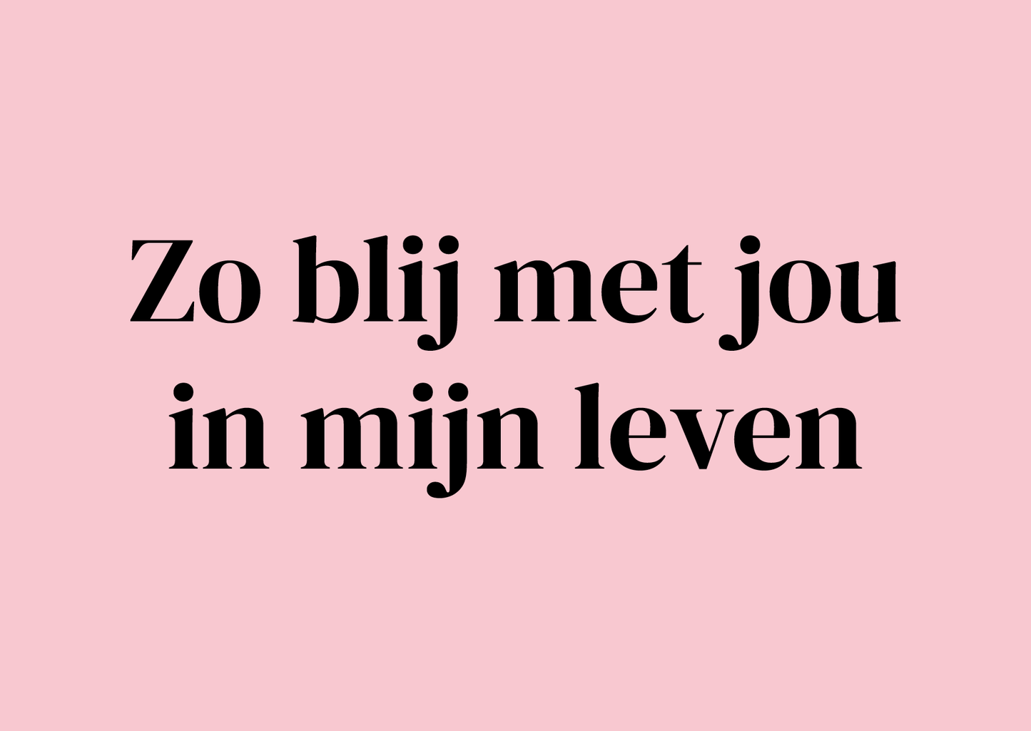 Wenskaart Zo blij met jou in mijn leven