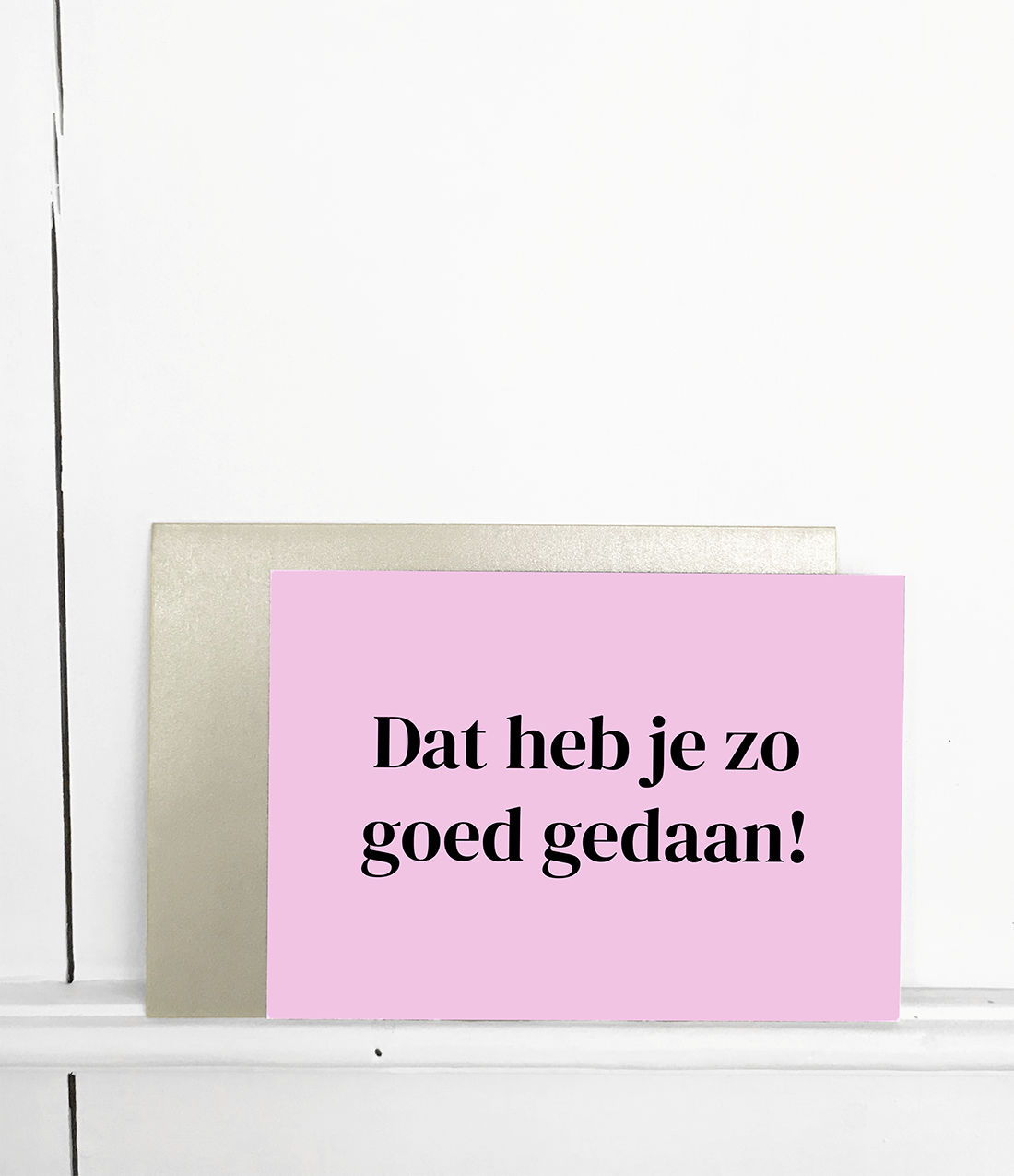 Wenskaart met envelop Dat heb je zo goed gedaan