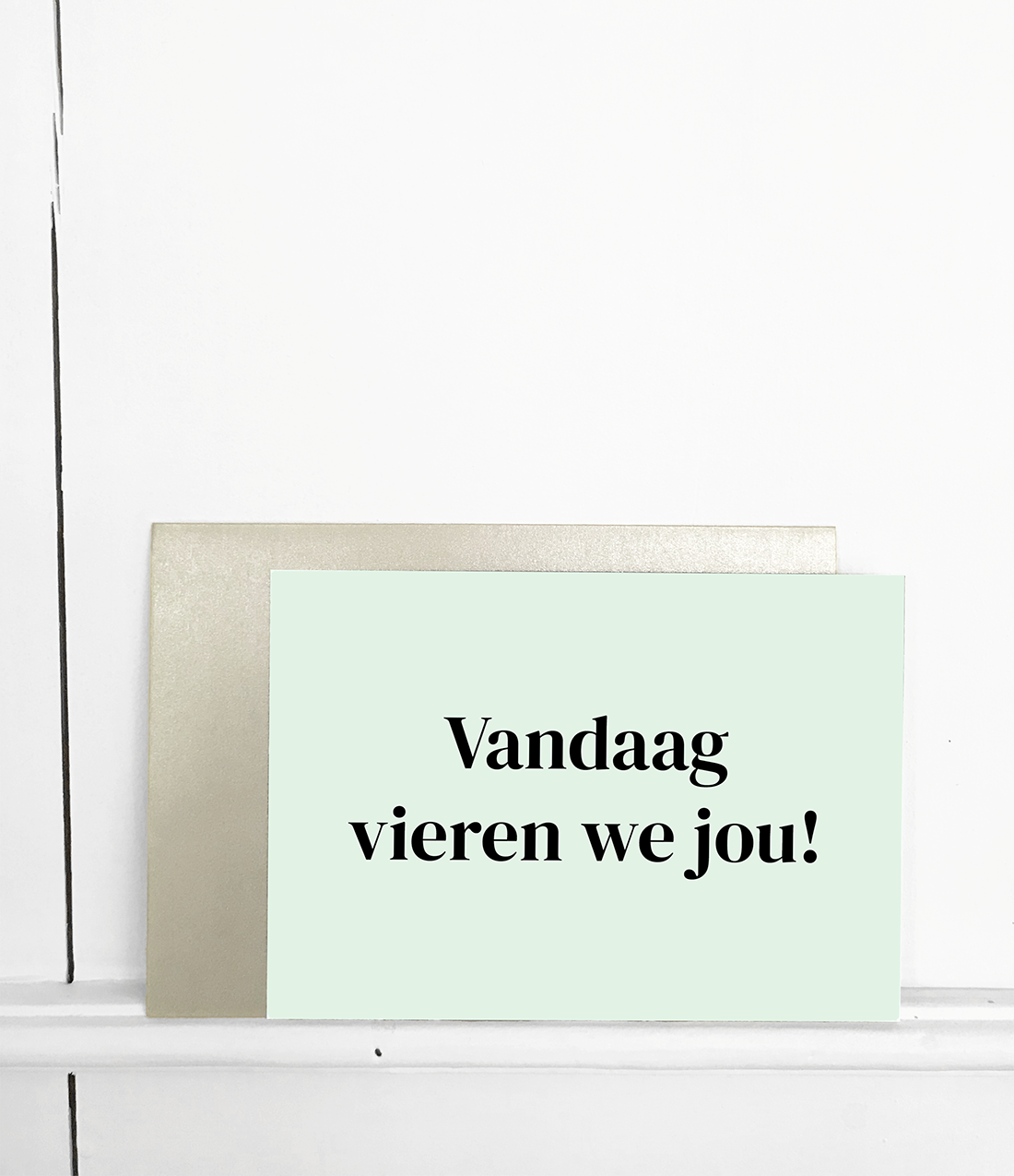 Wenskaart met envelop Vandaag vieren we jou