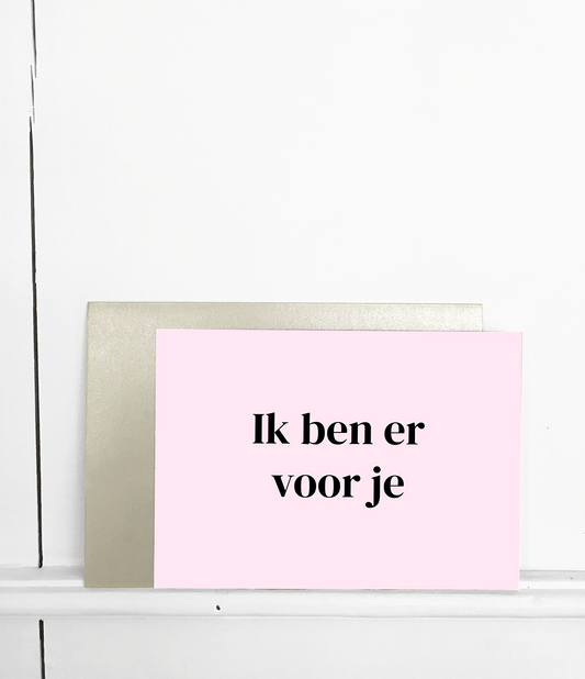 Ik ben er voor je