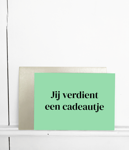 Wenskaart met envelop Jij verdient een cadeautje