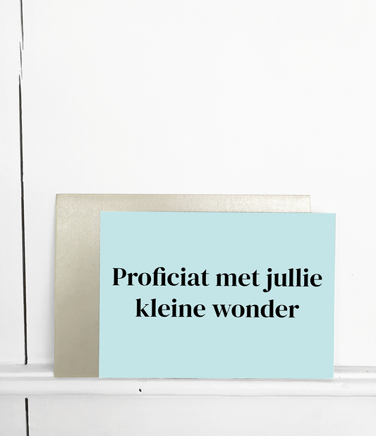 Proficiat met jullie kleine wonder